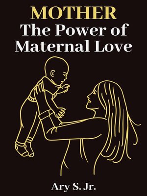cover image of Mother the Power of Maternal Love